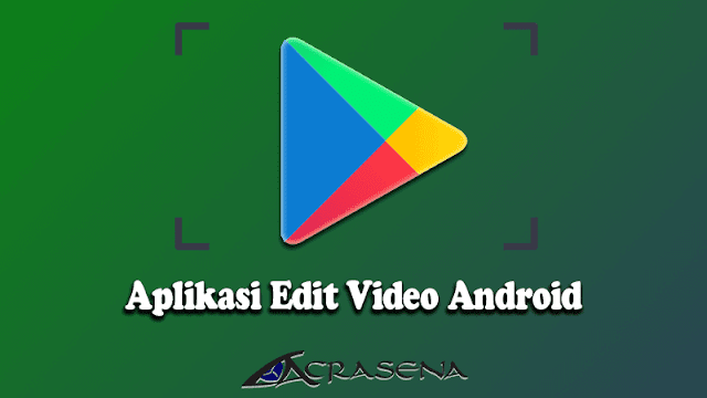 7 Aplikasi Edit Video Android Terbaik 7 Aplikasi Edit Video Android Terbaik