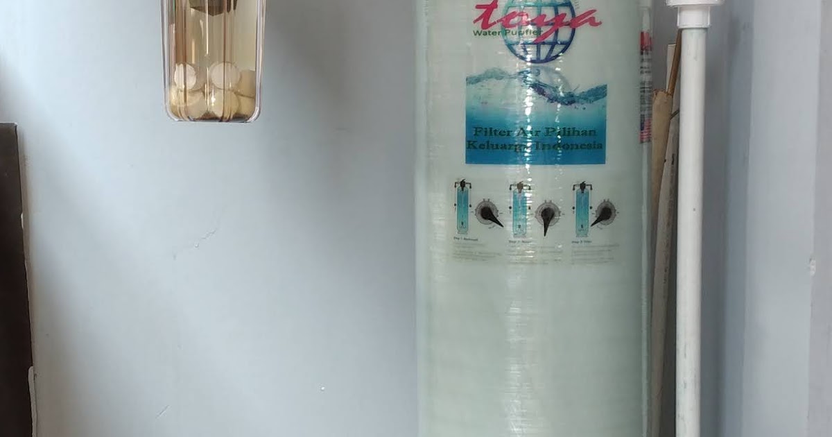 Pemasangan Filter Air Sumur di Ciledug Tangerang Dr. Toya Water Purifier