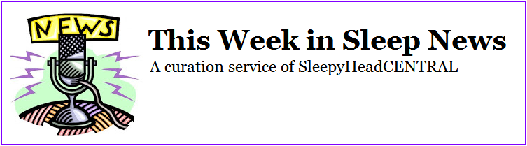 This Week's Sleep News