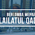 Berlomba Mencari dan Meraih Lailatul Qadar