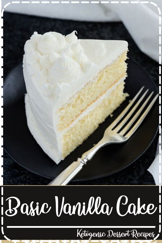 Basic Vanilla Cake - FANTASTIC FOOD RECIPES