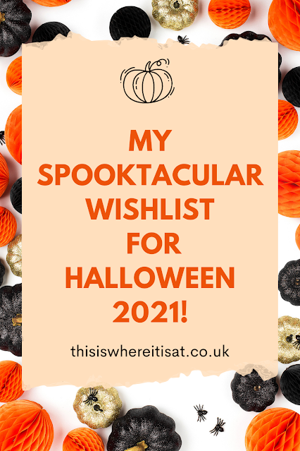 My Spooktacular Wishlist for Halloween 2021!