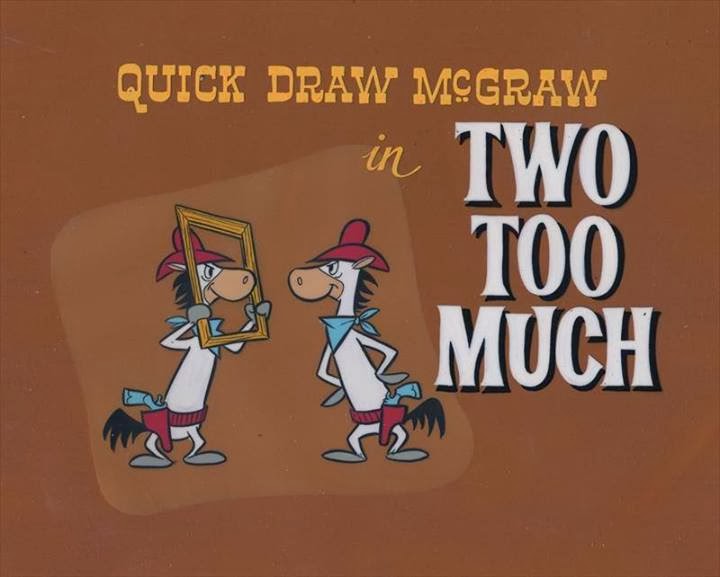 Yowp: Quick Draw McGraw — Two Too Much