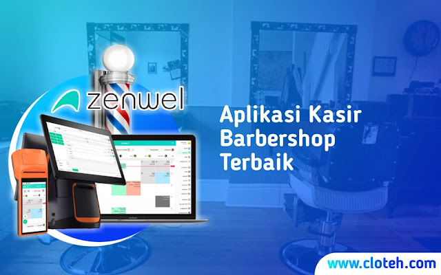 Zenwel - Aplikasi Booking Barbershop Terbaik