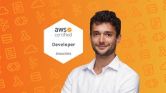 Ultimate AWS Certified Developer Associate 2019 - NEW! Ultimate AWS Certified Developer Associate 2019 - NEW!