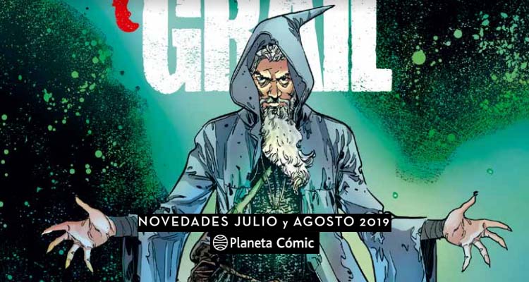 Planeta Cómic: Novedades Julio y Agosto de 2019 Planeta Cómic: Novedades Julio y Agosto de 2019