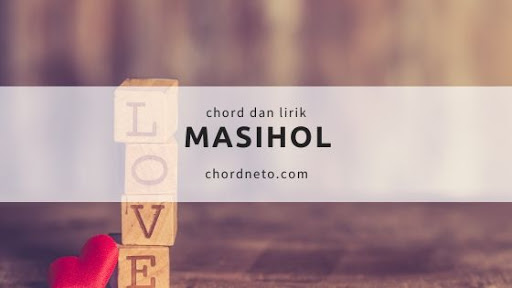 Chord MASIHOL Marsada Band Semua Kunci Dasar