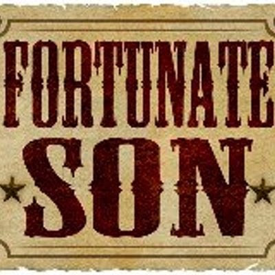 Fortunate Son Fortunate Son