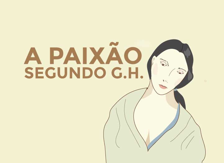 Resenha A paixão segundo G.H. Interesses Sutis Resenha A paixão segundo G.H. Interesses Sutis