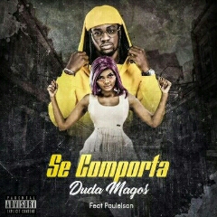 Duda Magos feat. Paulelson - Se Comporta (2021) [Download]
