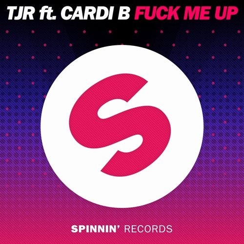 TJR Feat. Cardi B - Fuck Me Up (Xsteer & Don Pablo & Triks Bootleg)