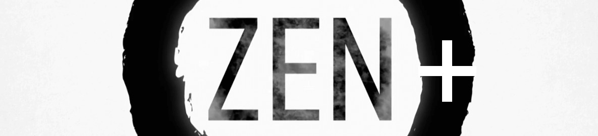 É hoje o lançamento dos Zen+