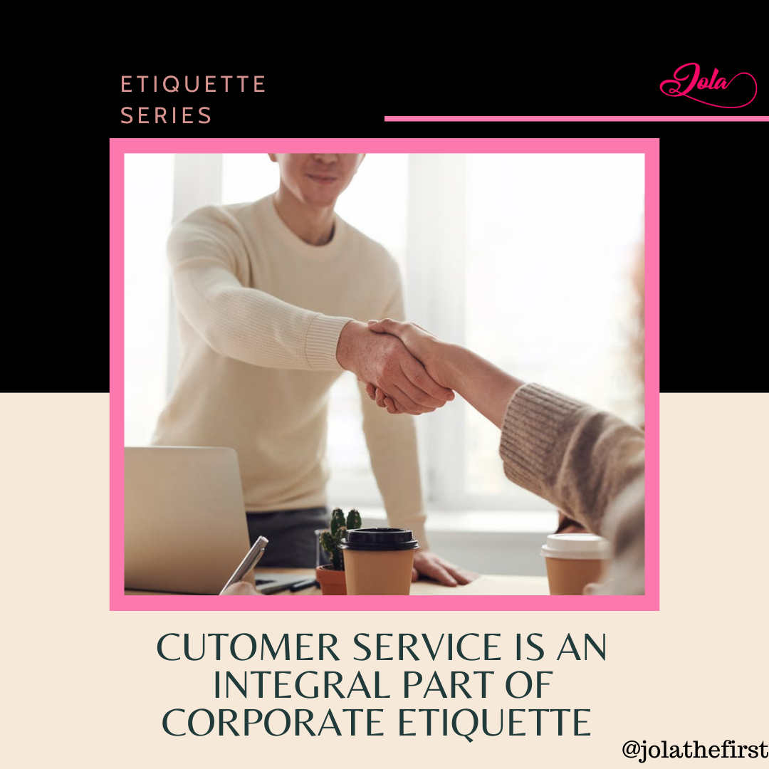 Customer Service as an integral part of Corporate Etiquette.
