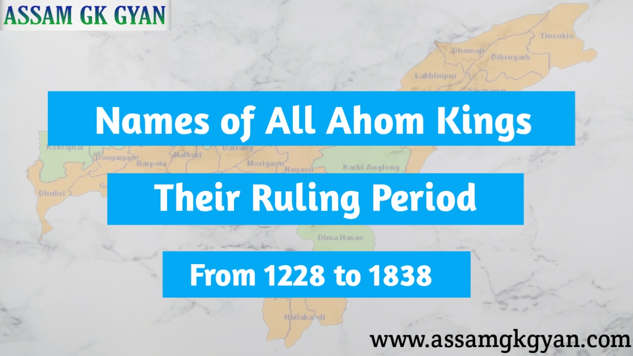 Names of Ahom Kings and their Ruling Period