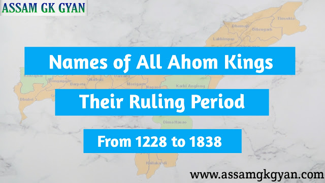Names of Ahom Kings and their Ruling Period