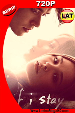 Si Decido Quedarme (2014) Latino Bluray 720P (2014)