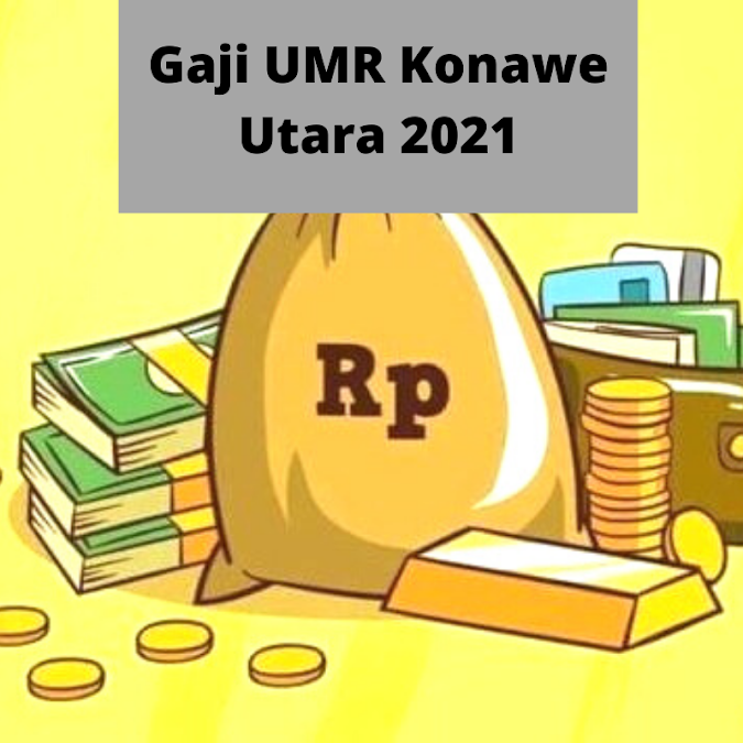 Gaji UMR Konawe Utara 2021