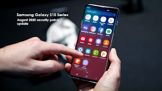 Samsung GalaxyS10 -August 2020 security patch update 