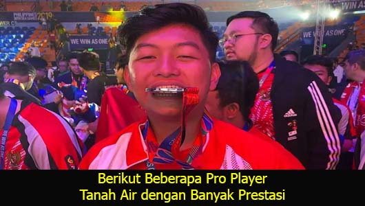 Berikut Beberapa Pro Player Tanah Air dengan Banyak Prestasi