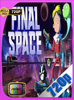 Final Space Temporada 1 HD [720p] Latino [GoogleDrive] SXGO