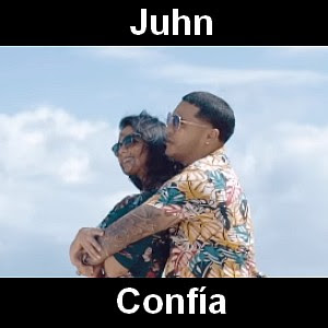 Juhn – Confia