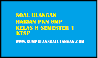 Soal Essay Dan Jawaban Pkn Kelas 11 Semester 2