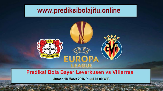 Prediksi Bola Bayer Leverkusen vs Villarreal 18 Maret 2016