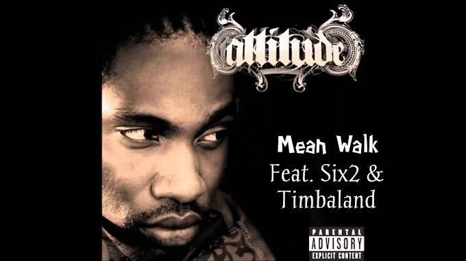 Attitude - Mean Walk (feat. Six2 & Timbaland) CDQ