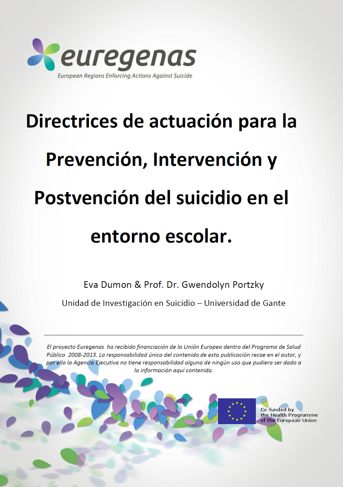 http://www.euregenas.eu/wp-content/uploads/2015/01/Guia-de-recursos-de-intervencion-en-la-prevencion-de-suicidio-en-entornos-escolares.pdf