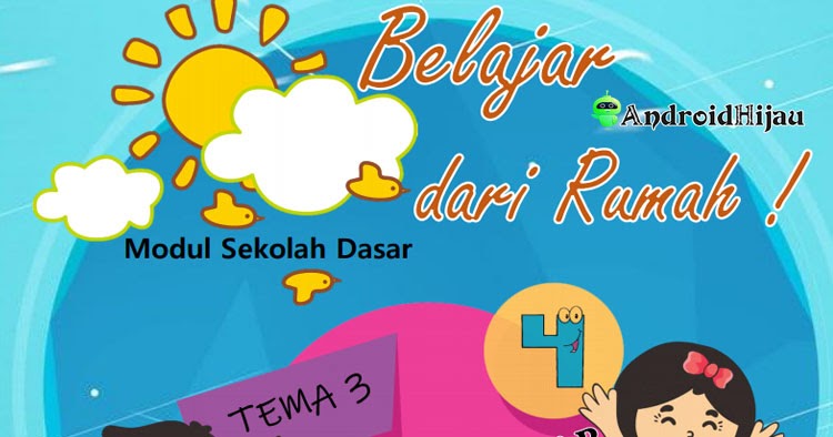 Download Modul Belajar Dari Rumah Kelas 4 Tema 3 Peduli Terhadap Makhluk Hidup Android Hijau