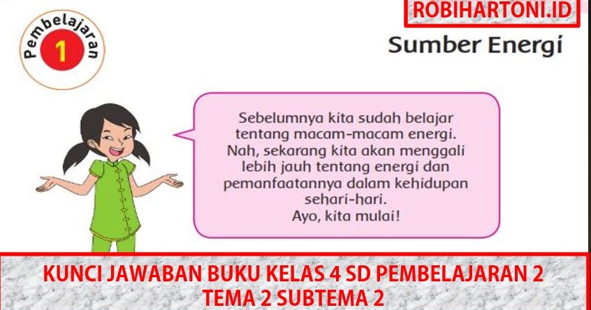 Kunci Jawaban Buku Kelas 4 Sd Pembelajaran 1 Tema 2 Subtema 2 Sumber Energi Robihartoni