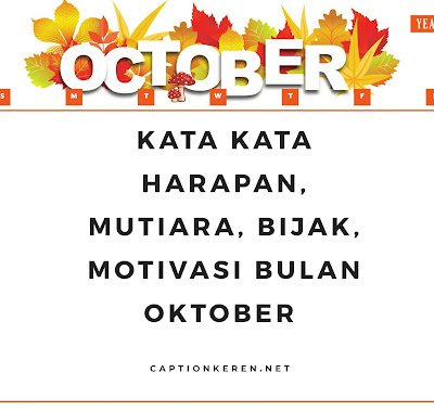 kata kata harapan, mutiara, bijak, motivasi, bulan 0ktober 2020 kata kata harapan, mutiara, bijak, motivasi, bulan 0ktober