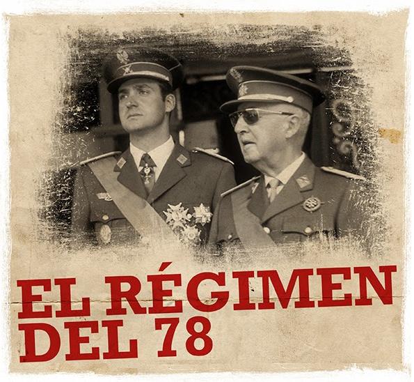 Sin ruptura con el Régimen del 78 no habrá democracia Sin ruptura con el Régimen del 78 no habrá democracia