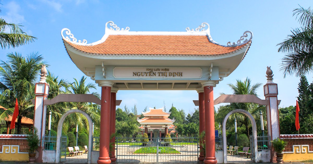Cảm nhận Việt Nam: Khu lưu niệm Nguyễn Thị Định – Giồng Trôm – Bến Tre