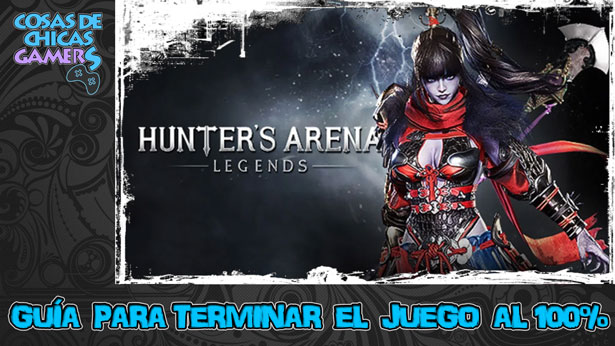 Guía Hunter's Arena Legend para completar el juego al 100%