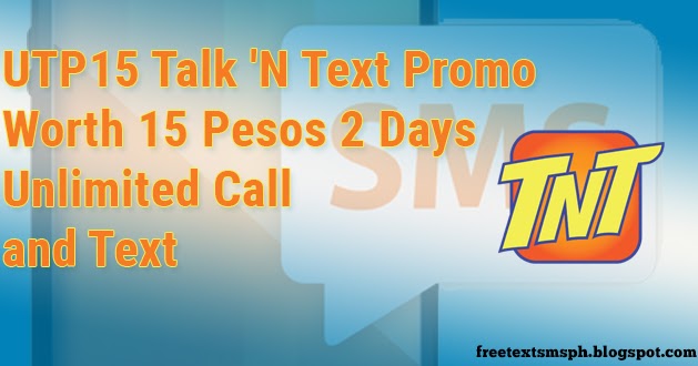 UTP15 Talk 'N Text Promo Worth 15 Pesos 2 Days Unlimited ...