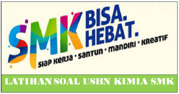 Latihan Soal Usbn Kimia Smk Tahun 2019 Kimia Edu 84