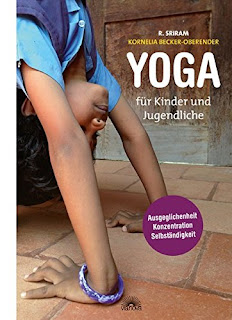 Yoga und Pädagogik: "Yoga für Kinder und Jugendliche" von R. Sriram & Kornelia Becker-Oberender