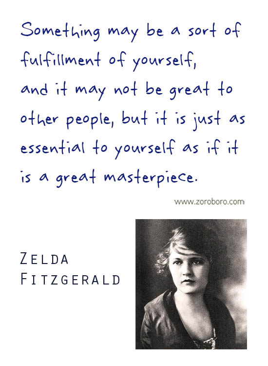 Zelda Fitzgerald Quotes. Zelda Fitzgerald Love Quotes, Zelda Fitzgerald Life Quotes, Zelda Fitzgerald Poems Quotes, Zelda Fitzgerald Poets Quotes. Zelda Fitzgerald
