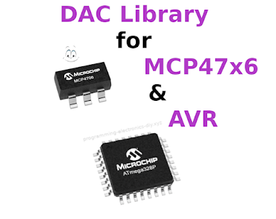 DAC library for MCP4706, MCP4716, MCP4726 and AVR microcontrollers