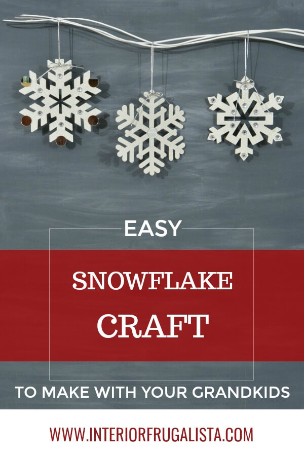 Easy Snowflake Craft To Make With Grandkids - Interior Frugalista