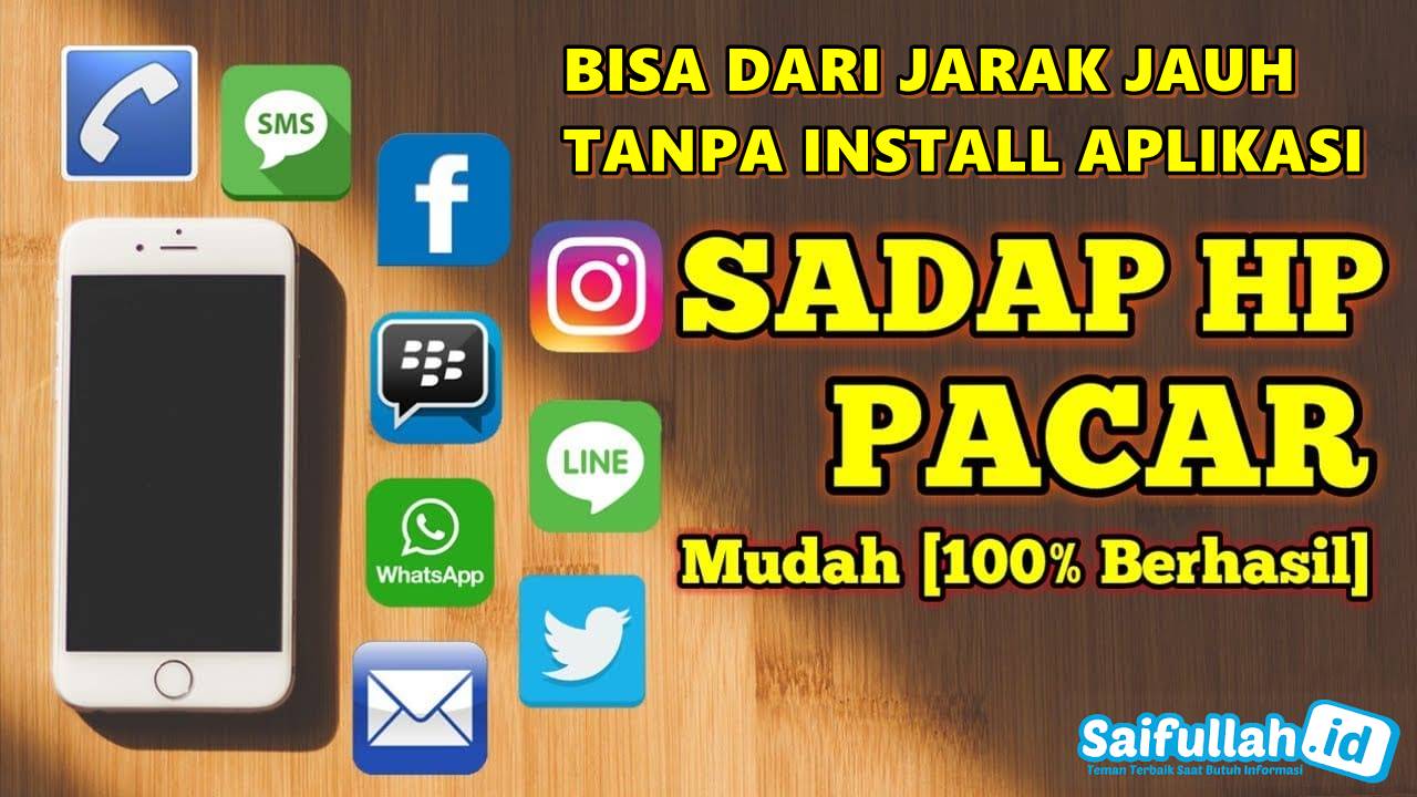 Cara Sadap HP Pacar Paling Ampuh Tanpa Install Aplikasi di HP Target. Gratis!!