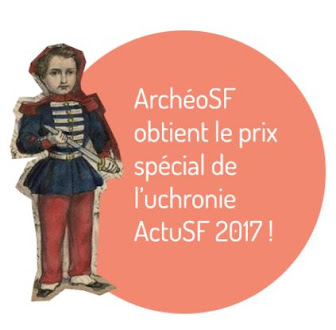 ArchéoSF: prix spécial du prix ActuSF de l'uchronie 2017!