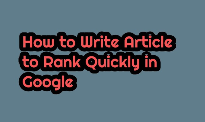 How to write articles to rank quickly in Google