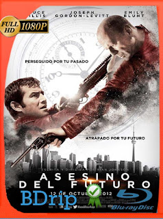 Looper: Asesino Del Futuro (2012) BDRIP 1080p Latino [GoogleDrive] SXGO
