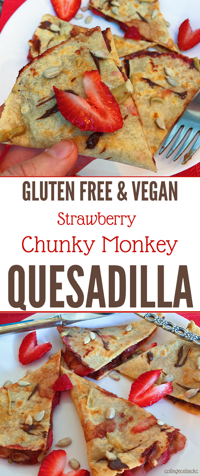 Strawberry Chunky Monkey Dessert Quesadilla (Gluten Free, Vegan)