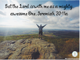 The Mighty Lord is with me #Biblefun #meaningfulscripture #Biblequote #Bible #Jesus