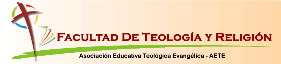 Facultad de Teología y Religión. Asociación Educativa Teológica Evangélica - AETE