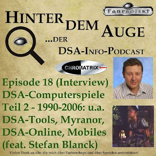 Episode 18 (Interview) DSA-Computerspiele 2 – 1990-2006: u.a. DSA-Tools, DSA-Online, Myranor, Mobile-Games (feat. Dr. Stefan Blanck)