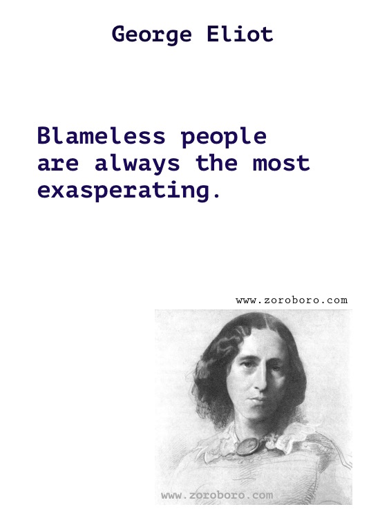 George Eliot Quotes.George Eliot Middlemarch Quotes, George Eliot (Mary Anne Evans) Books . George Eliot Writings, Knowledge, Inspirational Quotes, passion,women,man,real name mary